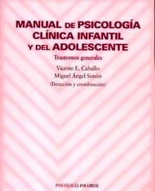 Manual de Psicologia Clinica Infantil y del Adolescente "Trastornos Generales"