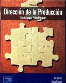 Direccion de la Produccion "Decisiones Estrategicas"