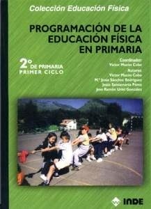 Programacion de la Educacion Fisica en Primaria T/2 "2º de Primaria Primer Ciclo"