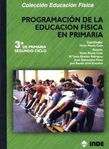 Programacion de Educacion Fisica en Primaria T/3 "3º de Primaria Segundo Ciclo"