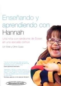 Enseñando y Aprendiendo con Hannah "Una Niña con Sindrome de Down en una Escuela Común"