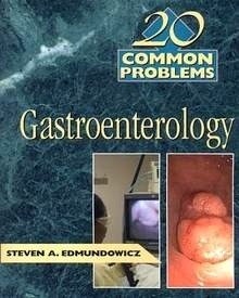 Gastroenterology 20 Common Problems