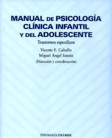Manual de Psicologia Clinica Infantil y del Adolescente "Trastornos Especificos"