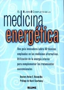 Medicina Energética. "Guía innovadora sobre 40 técnicas empleadas medicina alternativa"