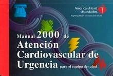 Manual 2000 de Atención Cardiovascular de Urgencia para el Equipo de Salud