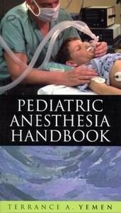Pediatric Anesthesia Handbook