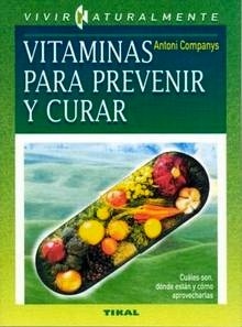 Vitaminas para Prevenir y Curar