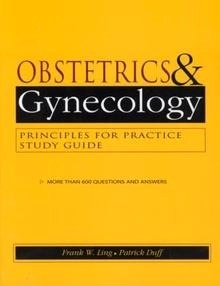 Obstetric & Gynecology. Principles for Practice Study Guide