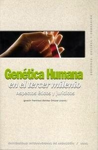 Genetica Humana en el Tercer Milenio "Aspectos Eticos y Juridicos"