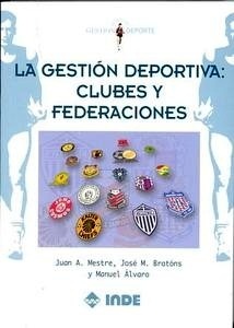 La Gestión Deportiva: Clubes y Federaciones