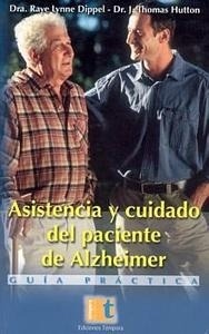 Asistencia y Cuidado del Paciente de Alzheimer "Guia Practica"