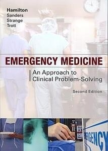 Emergency Medicine "An Approach to Clinical Problem-Solving"
