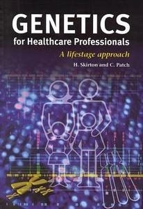 Genetics for Healthcare Professionals "A Lifestage Approach"