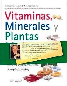Vitaminas, Minerales y Plantas Medicinales "El Poder Curativo de los Suplementos Nutricionales"