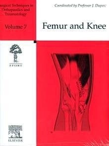 Femur & Knee Vol.7 "Surgical Techniques in Orthopaedics and Traumatology"