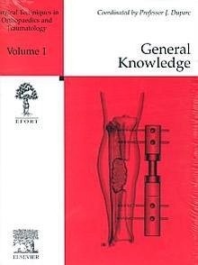 General Knowledge Vol.1 "Surgical Techniques in Orthopaedics and Traumatology"