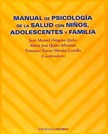 Manual de Psicologia de la Salud con Niños, Adolescentes y Familia