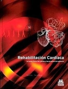 Rehabilitación Cardiaca "La Forma Física del Adulto y Pruebas de Esfuerzo"