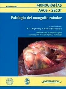 Patología del Manguito Rotador Tomo 1 Vol.2003 "Monografias AAOS - SECOT"
