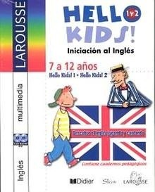 Larousse Iniciacion al Ingles 7 a 12 años "Hello Kids"