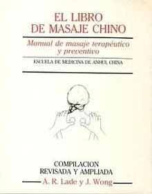 El Libro de Masaje Chino "Manual Masaje Terapéutico y Preventivo"