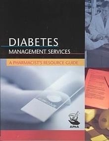 Diabetes Management Services. Incluye CD ROM "A Pharmacist'S Resource Guide"