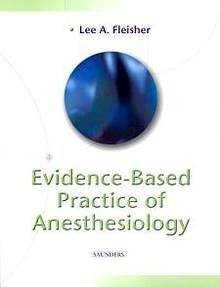 Evidence-Based Practice Of Anesthesiology