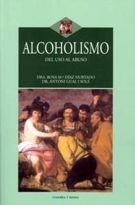 Alcoholismo "Del uso al abuso"