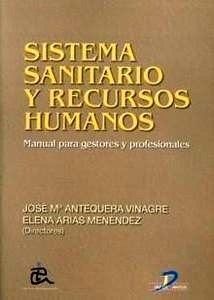 Sistema Sanitario y Recursos Humanos "Manual para Gestores y Profesionales"