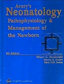 Avery's Neonatology "Pathophysiology & Management of the Newborn"