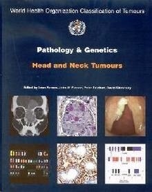 Tumors of Head and Neck Tumours. Vol. 9 "Pathology And Genetics"