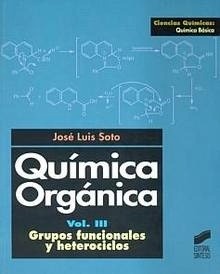 Química Orgánica Vol. III "Grupos Funcionales y Heterociclos"