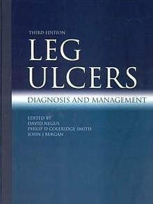 Leg Ulcers "Diagnosis and management"