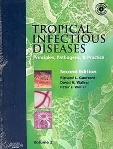 Tropical Infectious Diseases: Principles, Pathogens And Practice "2-Volume Set with CD-ROM"
