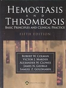 Hemostasis And Thrombosis "Basic Principles And Clinical Practice"