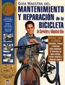 Guía Maestra del Mantenimiento y Reparación de la Bicicleta de Carretera y Mountain Bike
