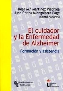 El Cuidador y la Enfermedad de Alzheimer "Formación y Asistencia"