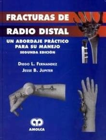 Fracturas de Radio Distal "Un Abordaje Práctico para su Manejo"