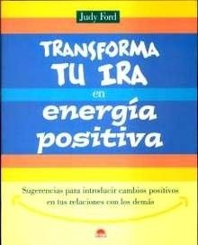 Transforma tu Ira en Energia Positiva
