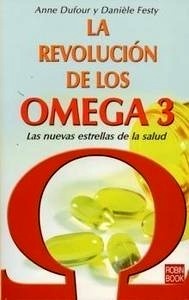 Revolución de los Omega 3, La "Las Nuevas Estrellas de la Salud"