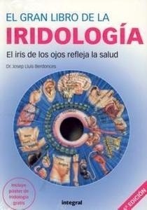 El gran libro de la iridología "El iris de los ojos refleja la salud"