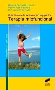 Terapia Miofuncional "Guía técnica de Intervención Logopédica"