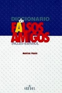 Diccionario de Falsos Amigos: Inglés-Español