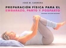 Preparacion Fisica para el Embarazo, Parto y Posparto