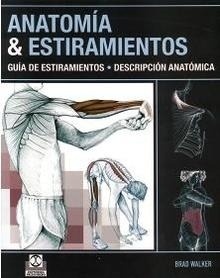 Anatomía y Estiramientos "Guía de Estiramientos, Descripción Anatómica"