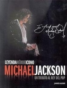 Michael Jackson. Leyenda, Héroe, Icono "Tributo al Rey del Pop"
