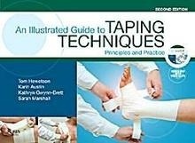 An Illustrated Guide To Taping Techniques. Principles And Practice