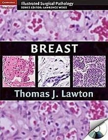 Illustrated Surgical Pathology Of The Breast + Cd-Rom