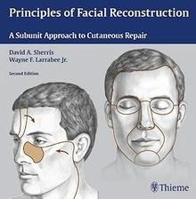 Principles Of Facial Reconstruction "A Subunit Approach To Cutaneous Repair"