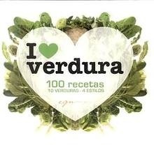 I Love Verdura. 100 Recetas